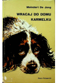 Wracaj do domu, Karmelku