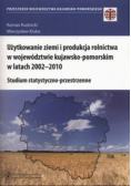 Użytkowanie ziemi i produkcja rolnictwa