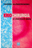 Kriochirurgia w chorobach skóry