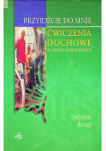 Ćwiczenia duchowe w życiu codziennym tydzień drugi