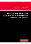 Praktyczne problemy wznowienia postępowania administracyjnego