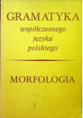 Gramatyka współczesnego języka polskiego Morfologia