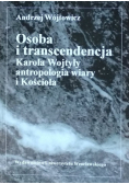 Osoba i transcendencja Karola Wojtyły antropologia wiary i Kościoła