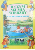 O czym szumią wierzby ciemny las