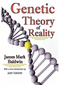 Genetic Theory of Reality