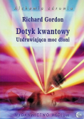 Dotyk kwantowy Uzdrawiająca moc dłoni