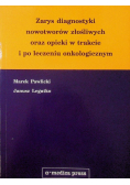 Zarys diagnostyki nowotworow złośliwych