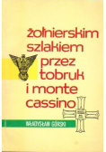 Żołnierskim szlakiem przez Tobruk i Monte Cassino plus autograf Górskiego