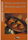 Dieta rozdzielna dla pracujących