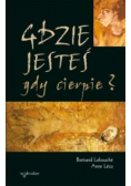 Gdzie jesteś gdy cierpię