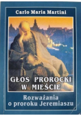 Głos prorocki w mieście Rozważania o proroku Jeremiaszu