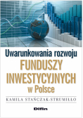 Uwarunkowania rozwoju funduszy inwestycyjnych w Polsce