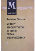Metody stochastyczne w teorii drgań mechanicznych