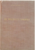 Ks Walerian Kalinka Życie i działalność
