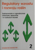 Regulator wzrostu i rozwoju roślin Tom 2