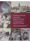 Katalog Fototeki Instytutu Historii Sztuki Uniwersytetu Jagiellońskiego