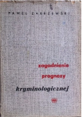 Zagadnienie prognozy kryminologicznej