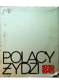 Polacy Żydzi 1939 / 1945