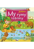 My rymy lubimy jezioro