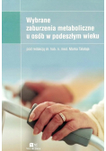 Wybrane zaburzenia metaboliczne u osób w podeszłym wieku