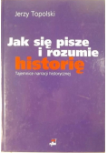 Jak się pisze i rozumie historię