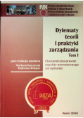 Dylematy teorii i praktyki zarządzania Tom I