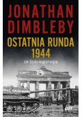 Ostatnia runda 1944. Jak Stalin wygrał wojnę