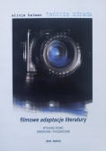 Twórcza zdrada Filmowe adaptacje literatury