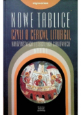 Nowe Tablice czyli objaśnienie o cerkwii liturgii nabożeństwach i utensyliach cerkiewnych wybór