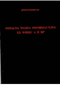 Totalna wojna informacyjna XX wieku a II RP