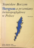 Bergson a przemiany światopoglądowe w Polsce
