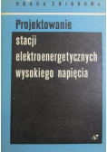 Projektowanie stacji elektroenergetycznych wysokiego napięcia