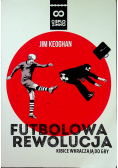 Futbolowa rewolucja Kibice wkraczają do gry