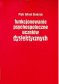 Funkcjonowanie psychospołeczne uczniów dyslektycznych