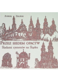 Przez siedem opactw Śladami cystersów na Śląsku