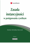 Michalska-Marciniak Monika - Zasada instancyjności w postępowaniu cywilnym