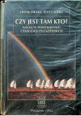 Czy jest tam kto nauka w poszukiwaniu cywilizacji pozaziemskiej