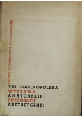 VIII Ogólnopolska wystawa amatorskiej fotografii artystycznej