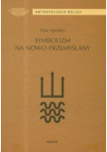 Symbolizm na nowo przemyślany