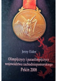 Olimpijczycy i paraolimpijczycy województwa Zachodniopomorskiego Pekin 2008
