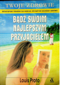 Bądź swoim najlepszym przyjacielem
