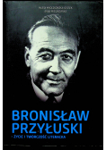 Bronisław Przyłuski Życie i twórczość literacka