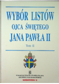 Wybór listów Ojca Świętego Jana Pawła II Tom II