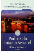 Podróż do miasta świateł Róża z Wolskich Część 2
