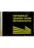 Rzemieślnicze narzędzia proste dla budownictwa
