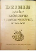 Dzieje lasów leśnictwa i drzewnictwa w Polsce