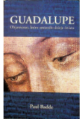 Guadalupe Objawienie które zmieniło dzieje świata