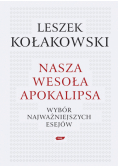 Kołakowski Leszek - Nasza wesoła apokalipsa
