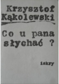 Co u Pana słychać