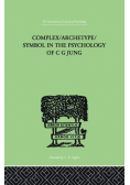 Complex/Archetype/Symbol In The Psychology Of C G Jung